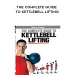 Steve Cotter - The Complete Guide to Kettlebell Lifting by http://tenco.pro