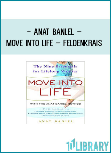 Anat Banlel – Move Into Life – Feldenkrais at Tenlibrary.com