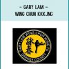 Gary Lam – Wing Chun KkkJng at Tenlibrary.com