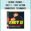 George Vranos – FACT 2 – Fast Action Combatives Techniques at Tenlibrary.com
