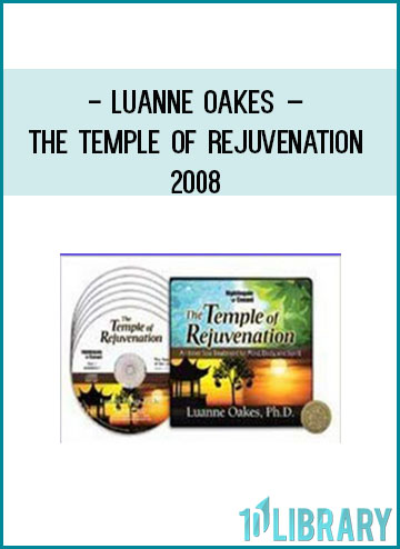 Luanne Oakes – The Temple of Rejuvenation 2008 at Tenlibrary.com