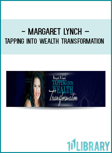 Margaret Lynch – Tapping Into Wealth Transformation at Tenlibrary.com