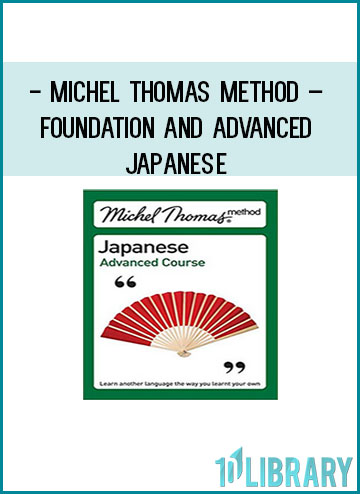 Michel Thomas Method – Foundation and Advanced Japanese at Tenlibrary.com