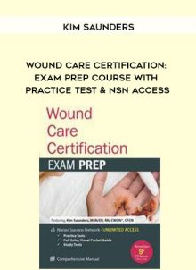 Wound Care Certification: Exam Prep Course with Practice Test & NSN Access - Kim Saunders by http://tenco.pro