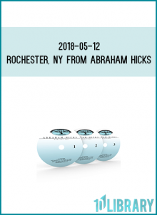 2018-05-12 Rochester, NY from Abraham Hicks at Midlibrary.com