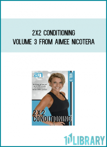 2X2 Conditioning Volume 3 from Aimee Nicoteraa tr Midlibrary.com