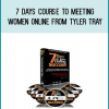 7 Days Course To Meeting Women Online from Tyler Tray at Midlibrary.com