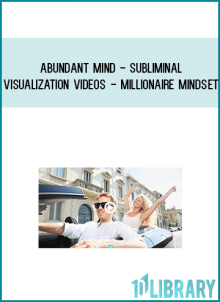 Abundant Mind - Subliminal Visualization Videos - Millionaire Mindset at Midlibrary.com