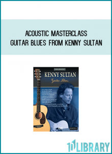 Acoustic Masterclass - Guitar Blues from Kenny Sultan at Midlibrary.com