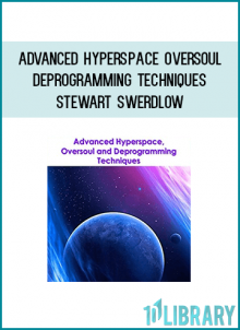DVD Study Guide to partner with and enhance the DVD entitled "Advanced Hyperspace, Oversoul and Deprogramming Techniques"