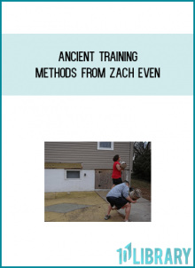 Ancient Training Methods from Zach Even at Midlibrary.com