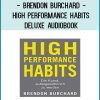 We all want to be high performing in every area of our lives. But how? Which habits can help you achieve long-term success and vibrant