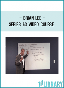 Let Brian Lee, one of the most dynamic instructors in the country, take you through everything you need to know to pass your Series 63 the first time. We understand! We've read those textbooks too!