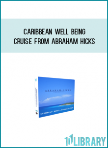Caribbean Well Being Cruise from Abraham Hicksa t Midlibrary.com