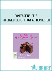 Confessions of a Reformed Dieter from AJ Rochester at Midlibrary.com