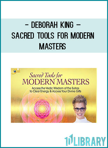 Deborah King - Sacred Tools for Modern Masters at Tenlibrary.com