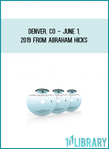 Denver, CO - June 1, 2019 from Abraham Hicks at Midlibrary.com