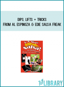 Dips, Lifts + Tricks from Al Espinoza & Edie Salsa Freak at Midlibrary.com