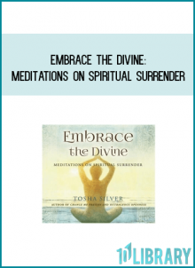 Embrace the Divine Meditations on Spiritual Surrender from Tosha Silver at Midlibrary.com
