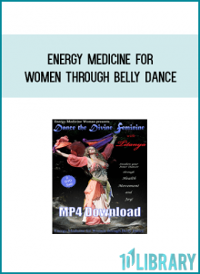 Energy Medicine for Women through Belly Dance from Titanya Monique Dahlin at Midlibrary.com