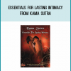 Essentials For Lasting Intimacy from Kama Sutra at Midlibrary.com