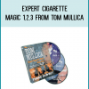 Expert Cigarette Magic 1,2,3 from Tom Mullica at Midlibrary.com