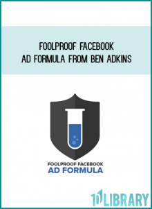 Foolproof Facebook Ad Formula from Ben Adkins at Midlibrary.com