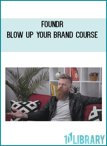 Foundr – BLOW UP YOUR BRAND COURSE at Tenlibrary.com