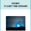 Gateways to Clarity from Adyashanti at Midlibrary.com