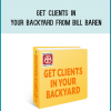 Get Clients in Your Backyard from Bill Baren at Midlibrary.com