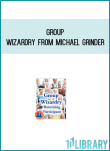 Group Wizardry from Michael Grinder at Midlibrary.com
