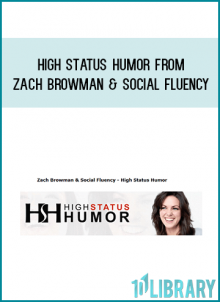 High Status Humor from Zach Browman & Social Fluency at Midlibrary.com