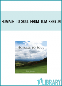 Homage To Soul from Tom Kenyon at Midlibrary.com