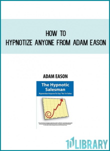 How To Hypnotize Anyone from Adam Eason at Midlibrary.com