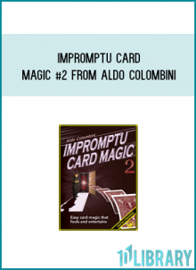 Impromptu Card Magic #2 from Aldo Colombini atMidlibrary.com