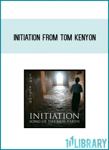 Initiation from Tom Kenyon at Midlibrary.com