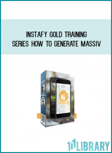 Instafy Gold training Series How To Generate Massiv from Barry Plaskow & Roger at Midlibrary.com