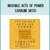 https://tenco.pro/product/invisible-acts-of-power-caroline-myss/