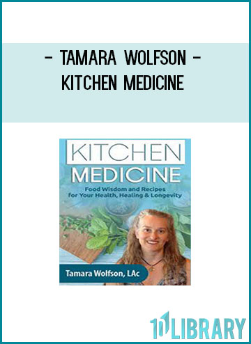 Kitchen Medicine - Tamara Wolfson at Tenlibrary.com