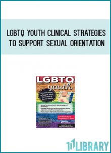 LGBTQ Youth Clinical Strategies to Support Sexual Orientation and Gender Identity at Midlibrary.com