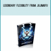 Legendary Flexibility from Jujimufu at Midlibrary.com