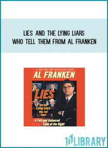 Lies and the Lying Liars Who Tell Them from Al Franken at Midlibrary.com