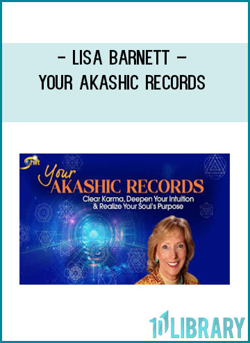 Lisa Barnett - Your Akashic Records at Tenlibrary.com