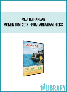 Mediterranean Momentum 2013 from Abraham Hicks at Midlibrary.com