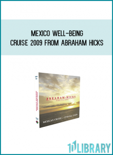 Mexico Well-Being Cruise 2009 from Abraham Hicks at Midlibrary.com