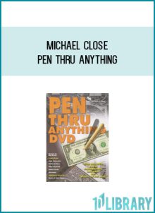 Michael Close - Pen Thru Anything at Midlibrary.com