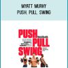 Myatt Murhy - Push, Pull, Swing at Midlibrary.com