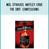 Neil Strauss, Motley Crue - The Dirt Confessions of the World's Most Notorious Rock Band at Midlibrary.com