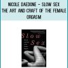 Nicole Daedone - Slow Sex - The Art and Craft of the Female Orgasm at Midlibrary.com