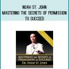 Noah St. John - Mastering the Secrets of Permission to Succeed at Midlibrary.com
